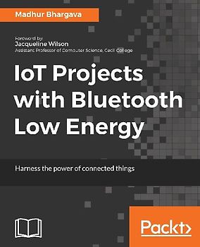 IoT Projects with Bluetooth Low Energy