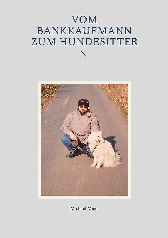 Vom Bankkaufmann zum Hundesitter