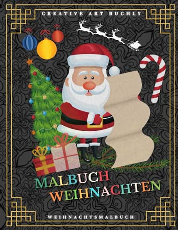 Malbuch Weihnachten - Weihnachtsmalbuch: 30 Weihnachtsmotive zum Ausmalen. Weihnachtsmalbuch für Kinder ab 6 Jahre Mit Weihnachtsmänner und vieles mehr