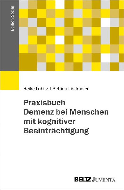 Praxisbuch Demenzbegleitung von Menschen mit kognitiver Beeinträchtigung