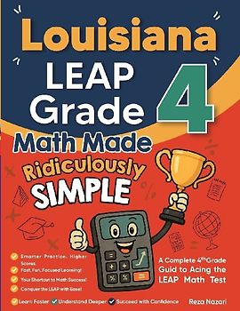 Louisiana LEAP Grade 4 Math Made Ridiculously Simple