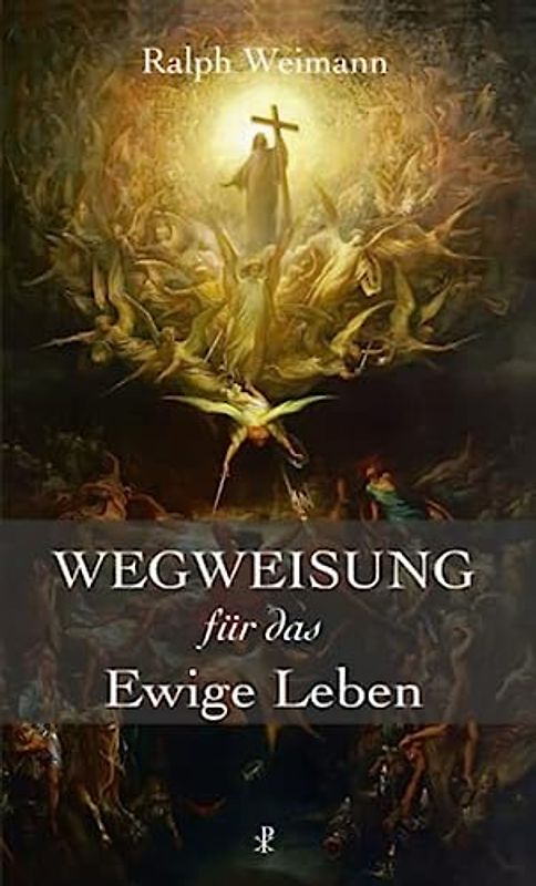 Wegweisung für das Ewige Leben