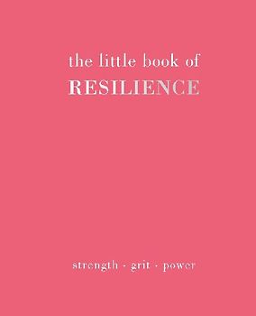 The Little Book of Resilience