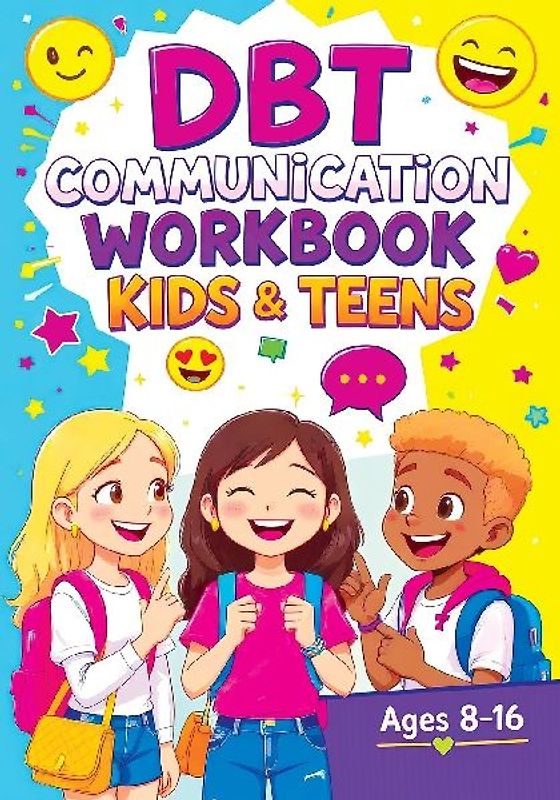 DBT Communication Workbook for Kids & Teens