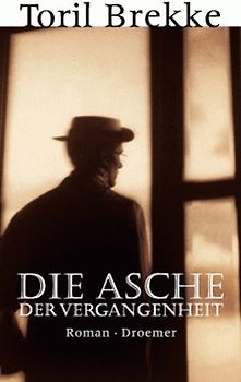 Die Asche der Vergangenheit. Roman