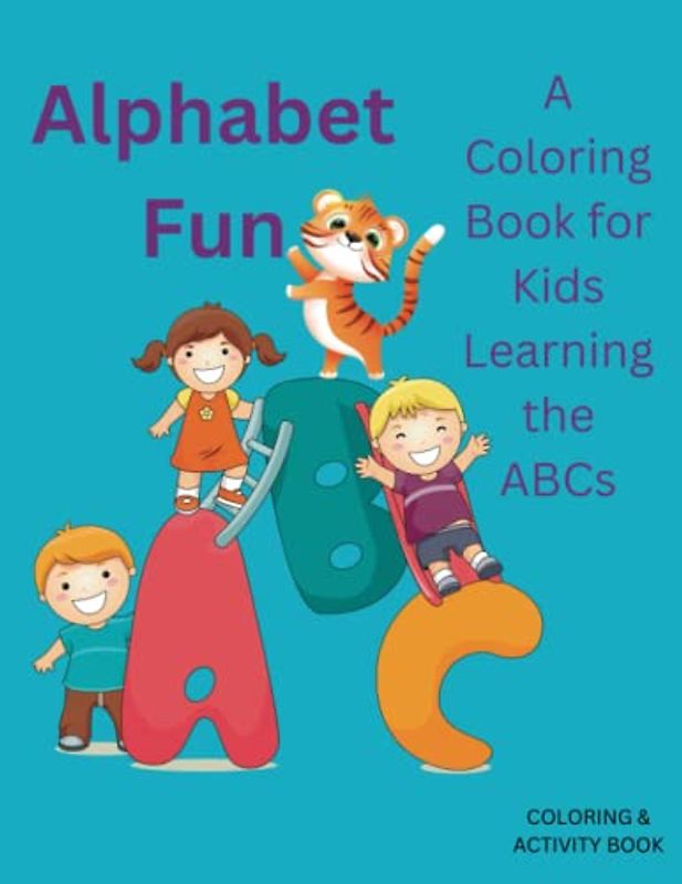 Alphabet Fun: A Coloring Bok for Kids Learning the ABCs