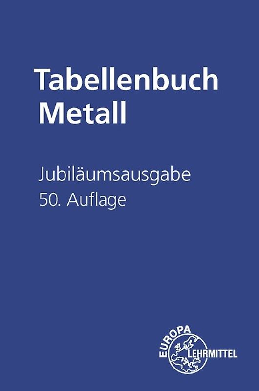 Jubiläumsausgabe Tabellenbuch Metall ohne Formelsammlung