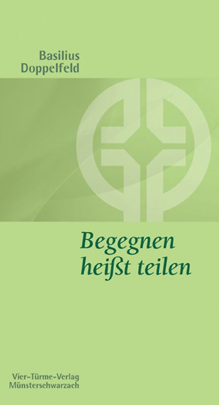 Begegnen heißt teilen