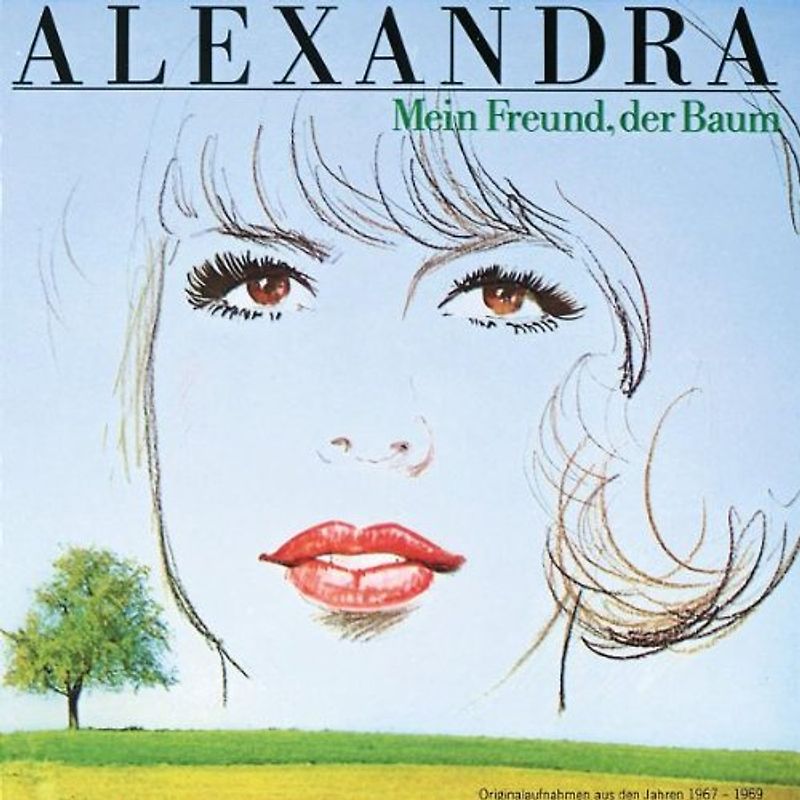 Alexandra - Mein Freund der Baum
