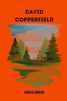 david copperfield by Charles Dickens