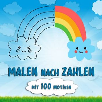 Malen nach Zahlen: Malen nach Zahlen ab 5 Jahre. Ein Konzentrationsspiel für Kinder. Das perfekte Mitmachbuch. Ideal für den Kindergarten. Das beste ... und Mädchen! (Lernbücher für Kinder, Band 1)