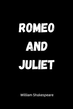 Romeo and Juliet