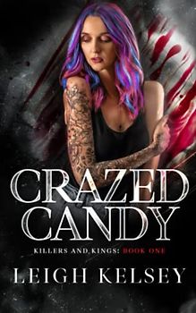 Crazed Candy (Killers and Kings, Band 1)