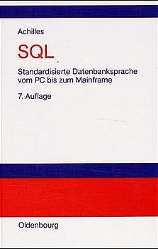 SQL Standardisierte Datenbanksprache vom PC bis zum Mainframe