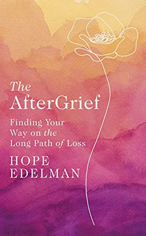 The AfterGrief: Finding a Way to Live After Loss
