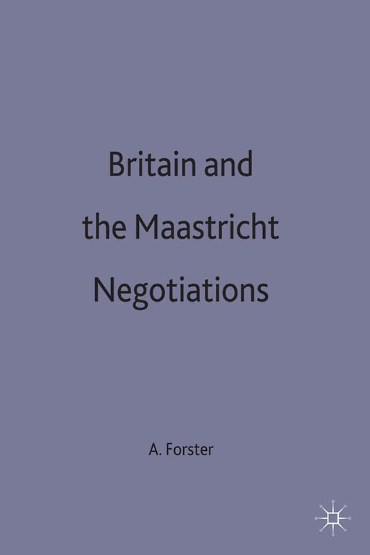 Britain and the Maastricht Negotiations