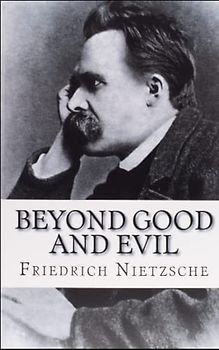 Beyond Good and Evil: Beautiful Font and Formatting, New Version, Original Text and Language.