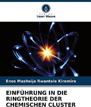 EINFÜHRUNG IN DIE RINGTHEORIE DER CHEMISCHEN CLUSTER