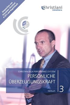 Christiani High Performance System. Für Ihren persönlichen und beruflichen Erfolg / Persönliche Überzeugungskraft