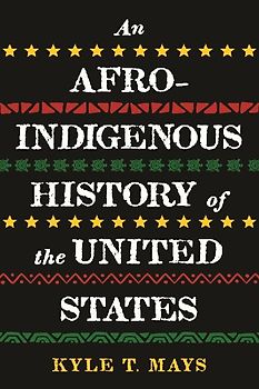An Afro-Indigenous History of the United States