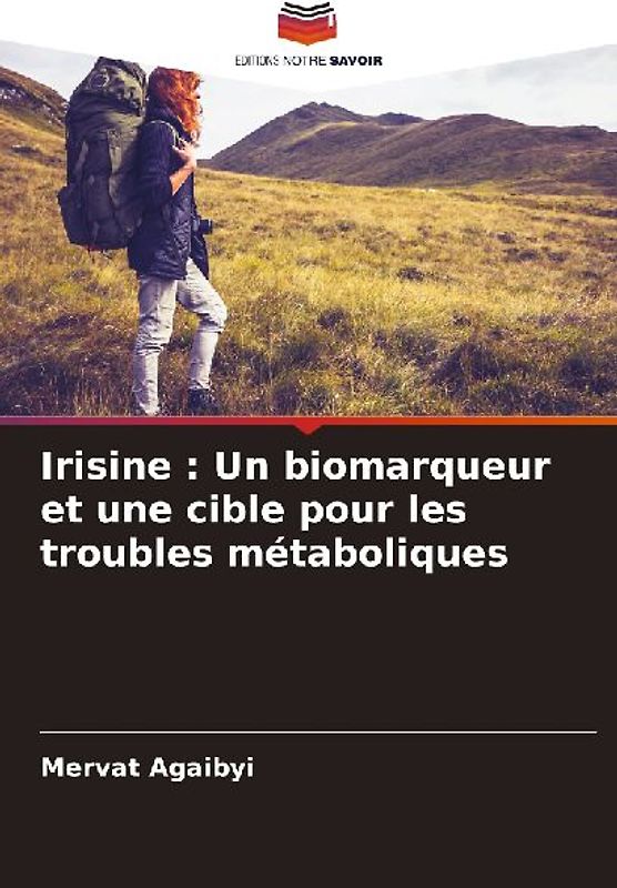 Irisine : Un biomarqueur et une cible pour les troubles métaboliques