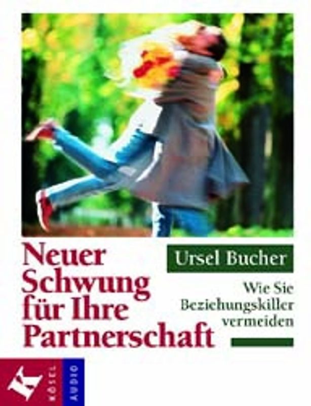 Neuer Schwung für Ihre Partnerschaft. Wie Sie Beziehungskiller vermeiden