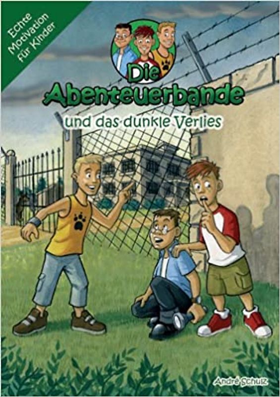 Die Abenteuerbande / Die Abenteuerbande und das dunkle Verlies