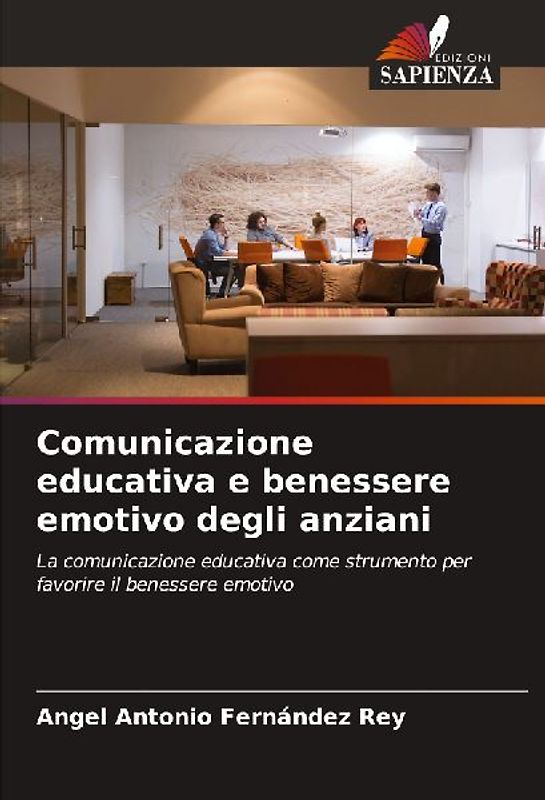 Comunicazione educativa e benessere emotivo degli anziani