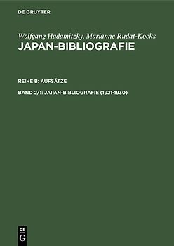Wolfgang Hadamitzky; Marianne Rudat-Kocks: Japan-Bibliografie. Aufsätze / 1921-1930