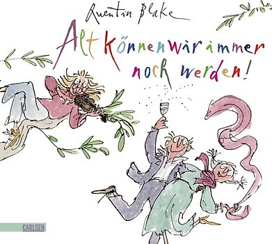 Alt können wir immer noch werden!