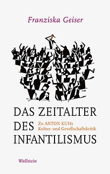 Das Zeitalter des Infantilismus