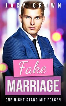 Fake Marriage: One Night Stand mit Folgen (Billionaire Deals)