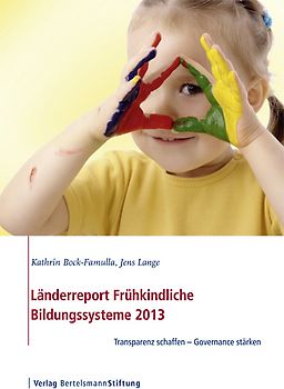 Länderreport Frühkindliche Bildungssysteme 2013