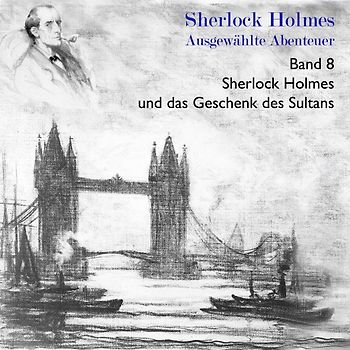 Sherlock Holmes und das Geschenk des Sultans