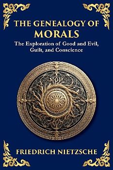 The Genealogy of Morals