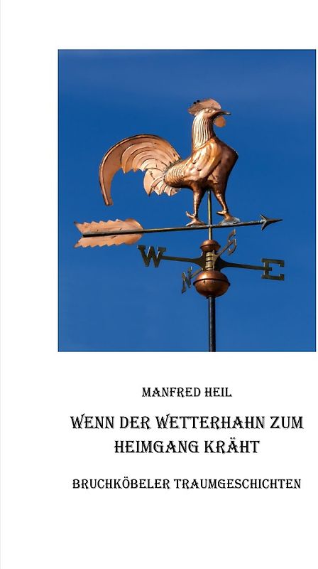 Wenn der Wetterhahn den Heimgang weist