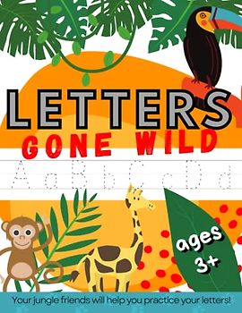 Letters Gone Wild - Letter Tracing Workbook