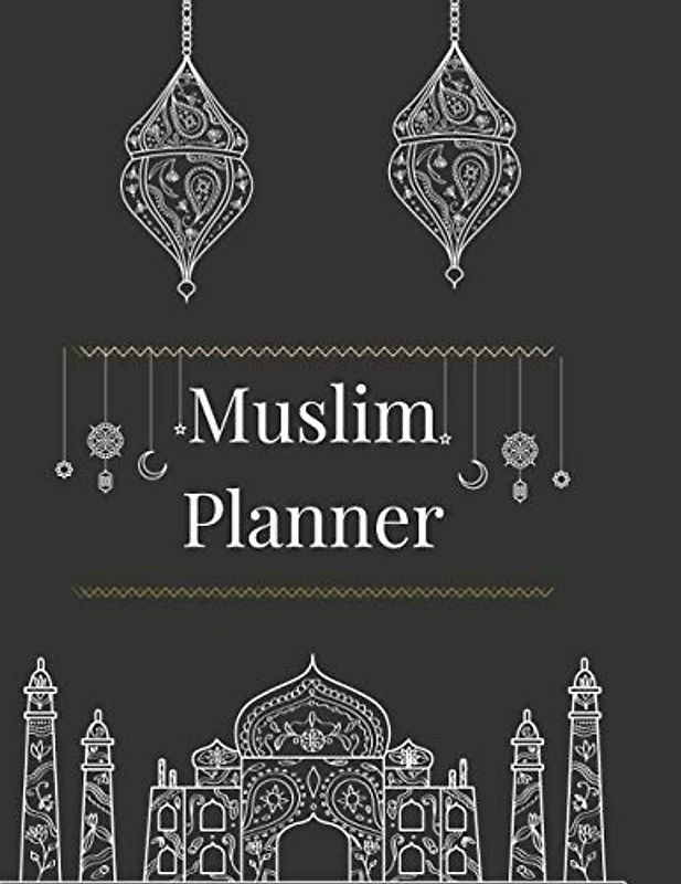 Muslim Planner: Islamic daily planner / 90 Days Planner with To do list, Quran Tracker, Salah Checklist, Sunnah habits, Gratitude and More / Islamic ... Prayer Planner/ muslim daily prayers Tracker