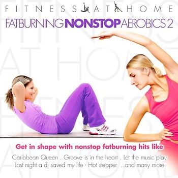 Various - Fitness At Home:Fatburning Nonstop Aerobics Vol.2