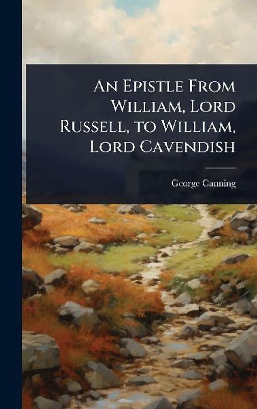 An Epistle From William, Lord Russell, to William, Lord Cavendish