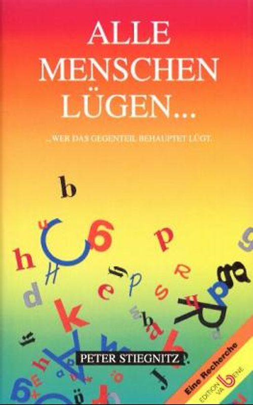 Alle Menschen lügen...