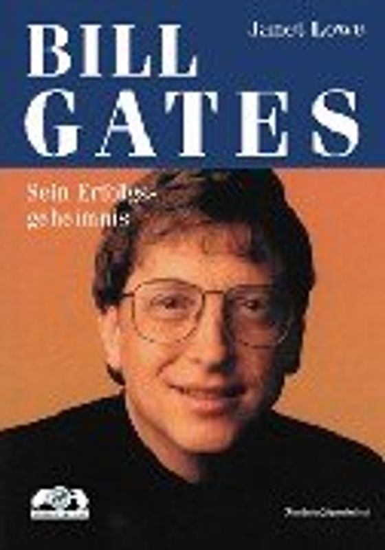 Bill Gates. Sein Erfolgsgeheimnis