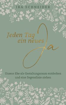 Jeden Tag ein neues Ja