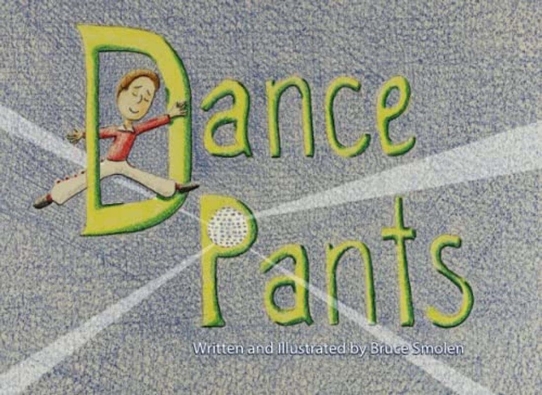 Dance Pants (Charlie's Adventures in Pants, Band 3)