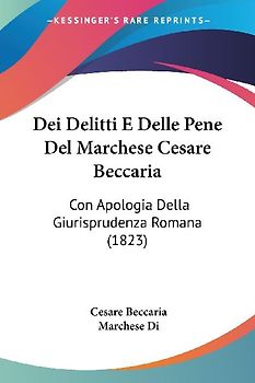 Dei Delitti E Delle Pene Del Marchese Cesare Beccaria