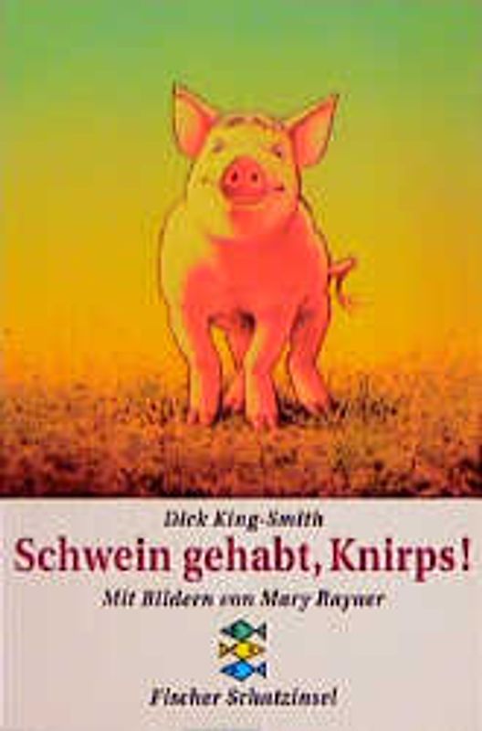 Schwein gehabt, Knirps!