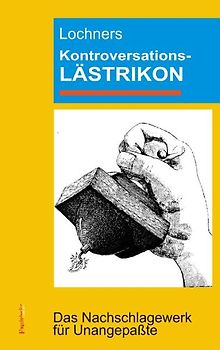 Lochner’s Kontroversations-Lästrikon