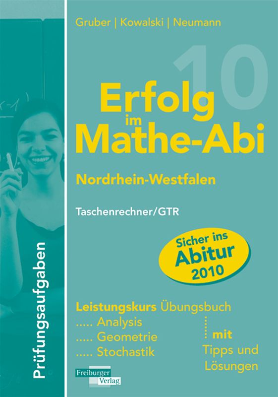 Erfolg im Mathe-Abi 2010 Nordrhein-Westfalen Prüfungsaufgaben Leistungskurs TR/GTR