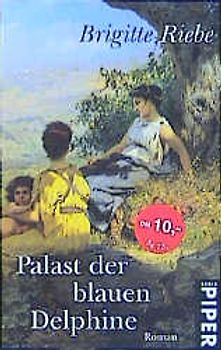 Der Palast der blauen Delphine. Roman
