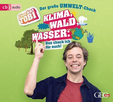 Checker Tobi - Der große Umwelt-Check: Klima, Wald, Wasser: Das check ich für euch!